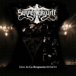 Serpenterium : Live At La Respuesta 03-16-13